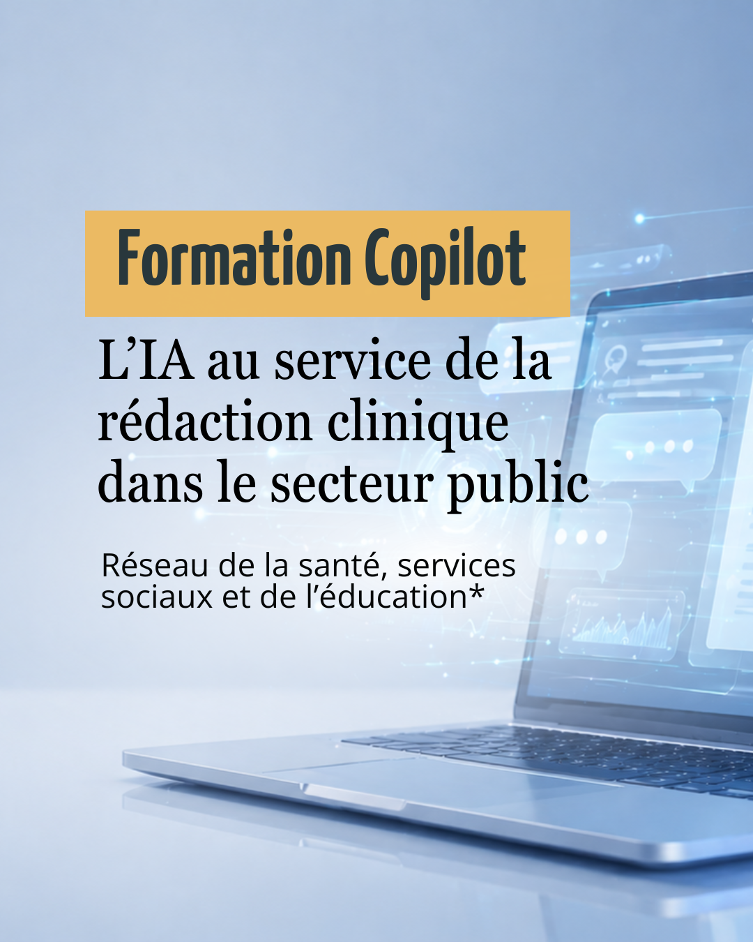 Formation Copilot: L’IA au service de la rédaction clinique dans le secteur public